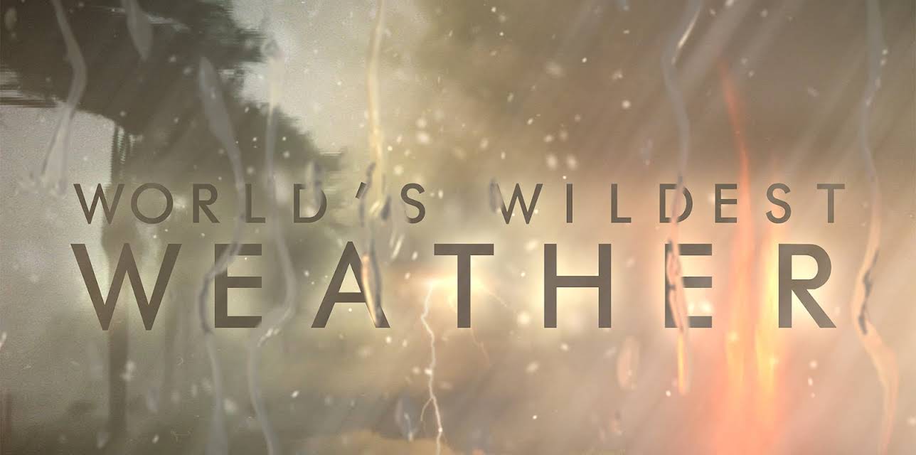 World's Wildest Weather