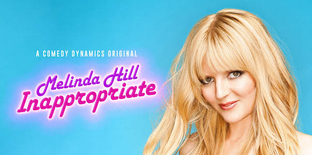 Melinda Hill: Inappropriate (2019)
