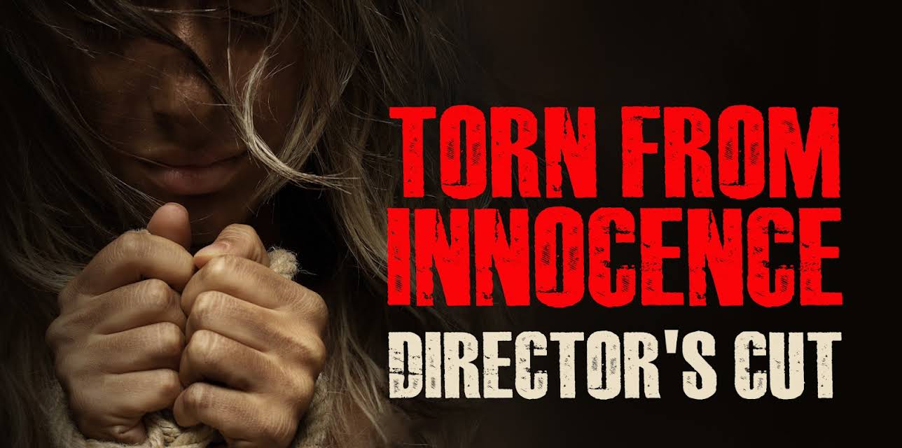 Torn From Innocence: Director's Cut (2023)