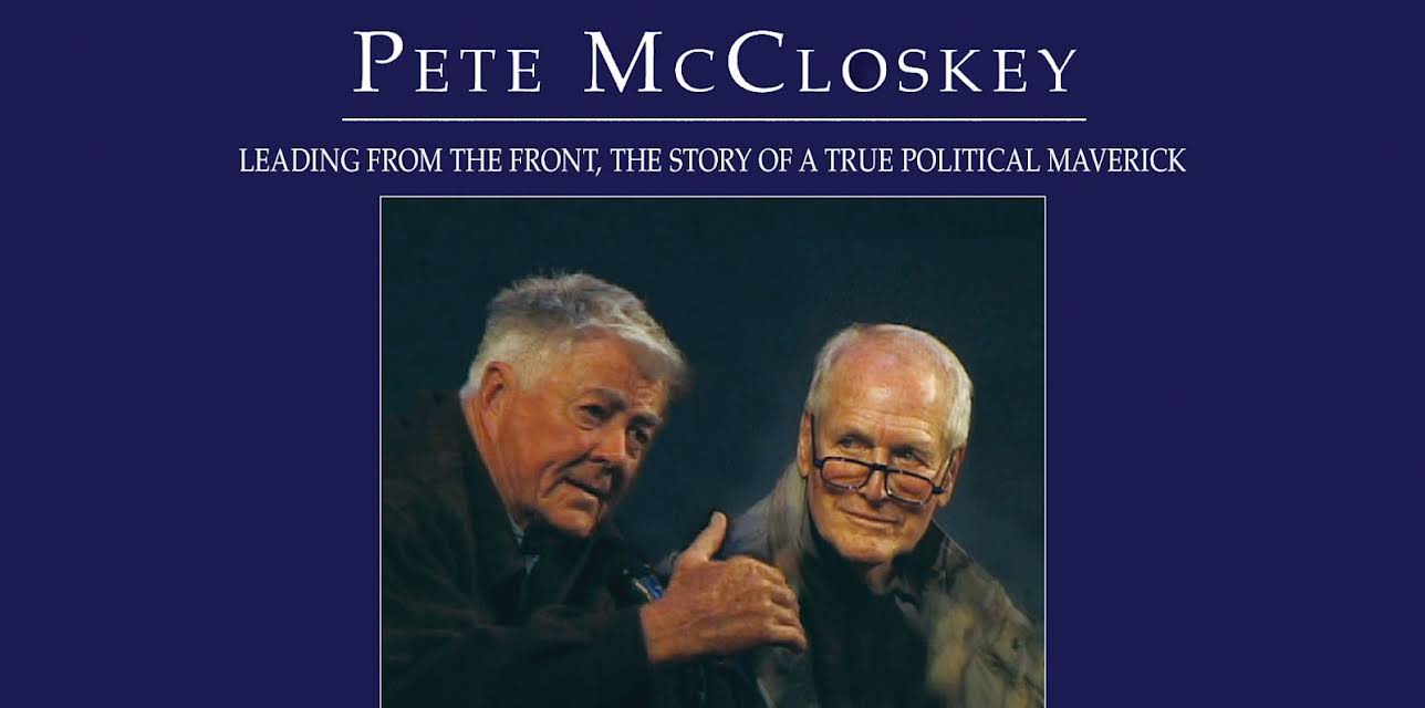 Pete McCloskey: Leading from the Front, The Story of a True Political Maverick (2009)