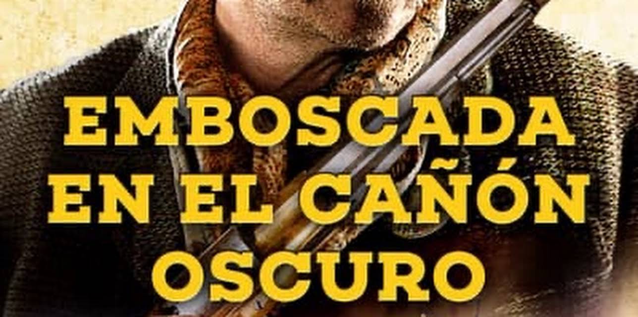 Emboscada en el cañón oscuro (2012)