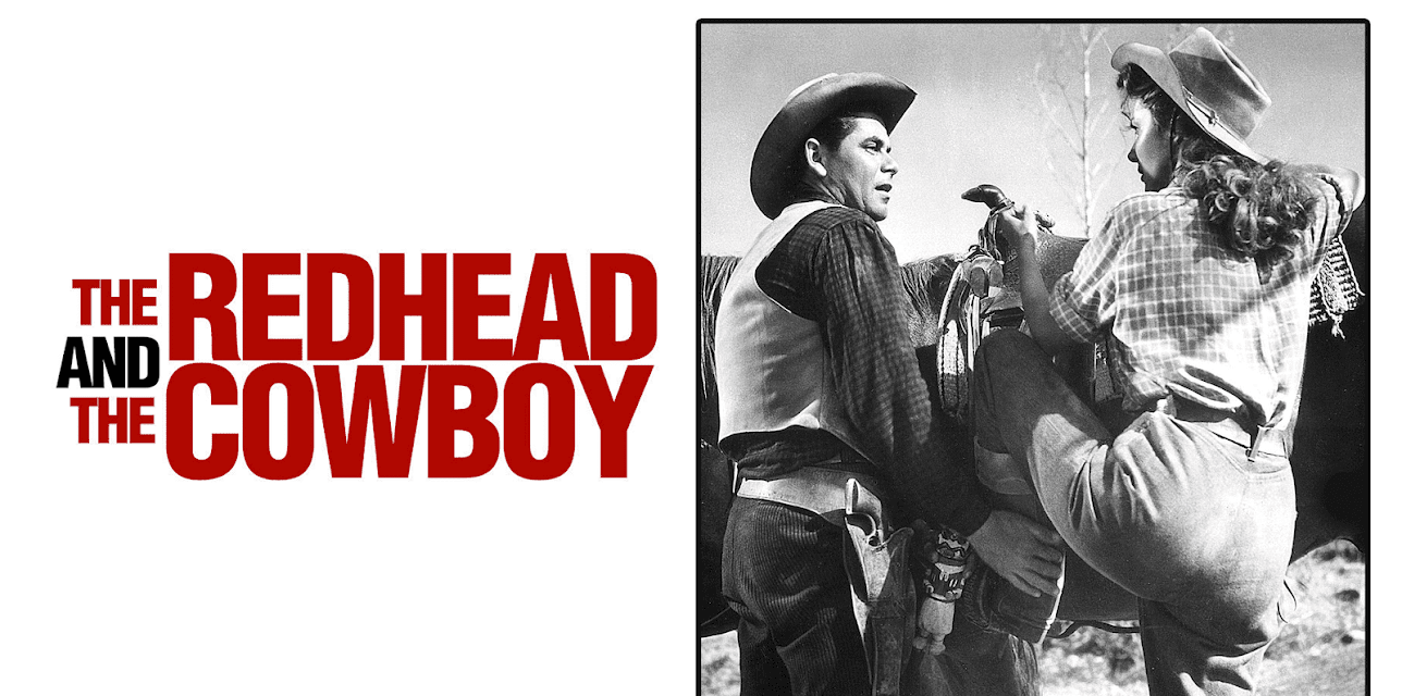 THE REDHEAD AND THE COWBOY (1951)