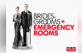 Brides, Grooms & Emergency Rooms Season 1: In sickness and in..more sickness