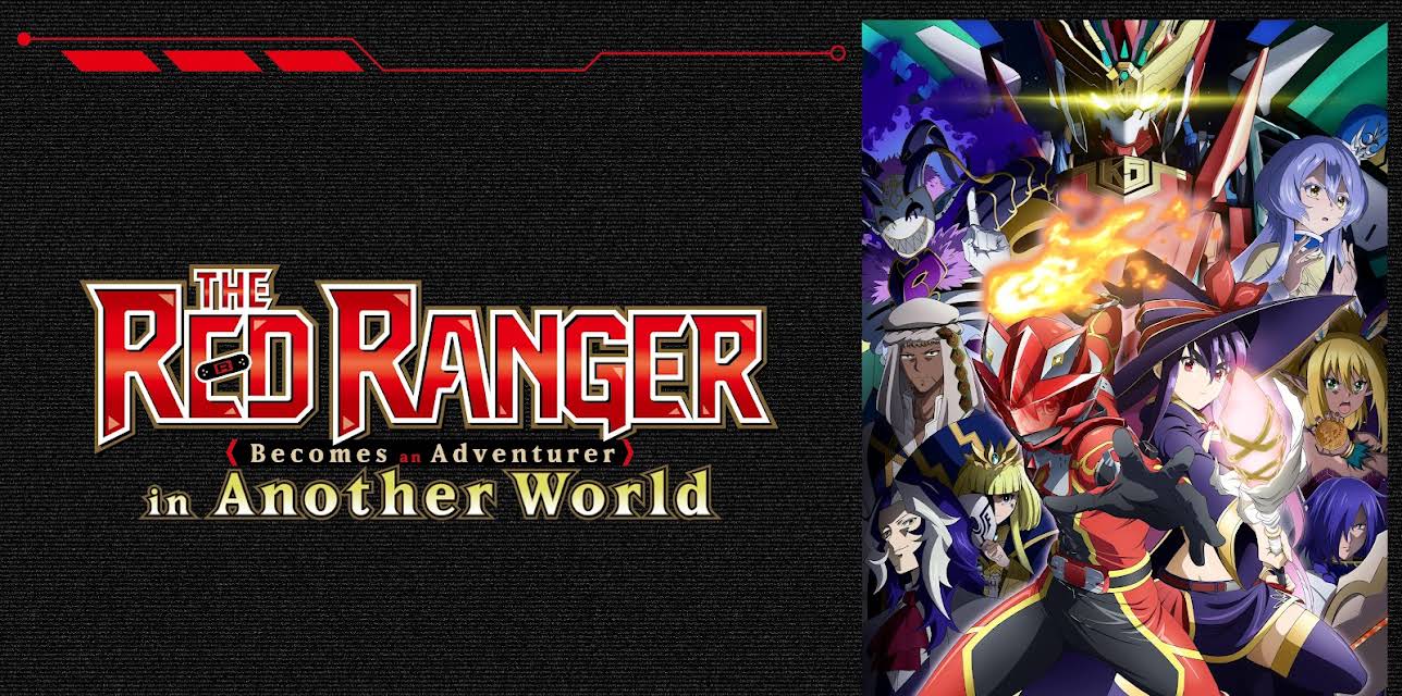 The Red Ranger Becomes an Adventurer in Another World - S01