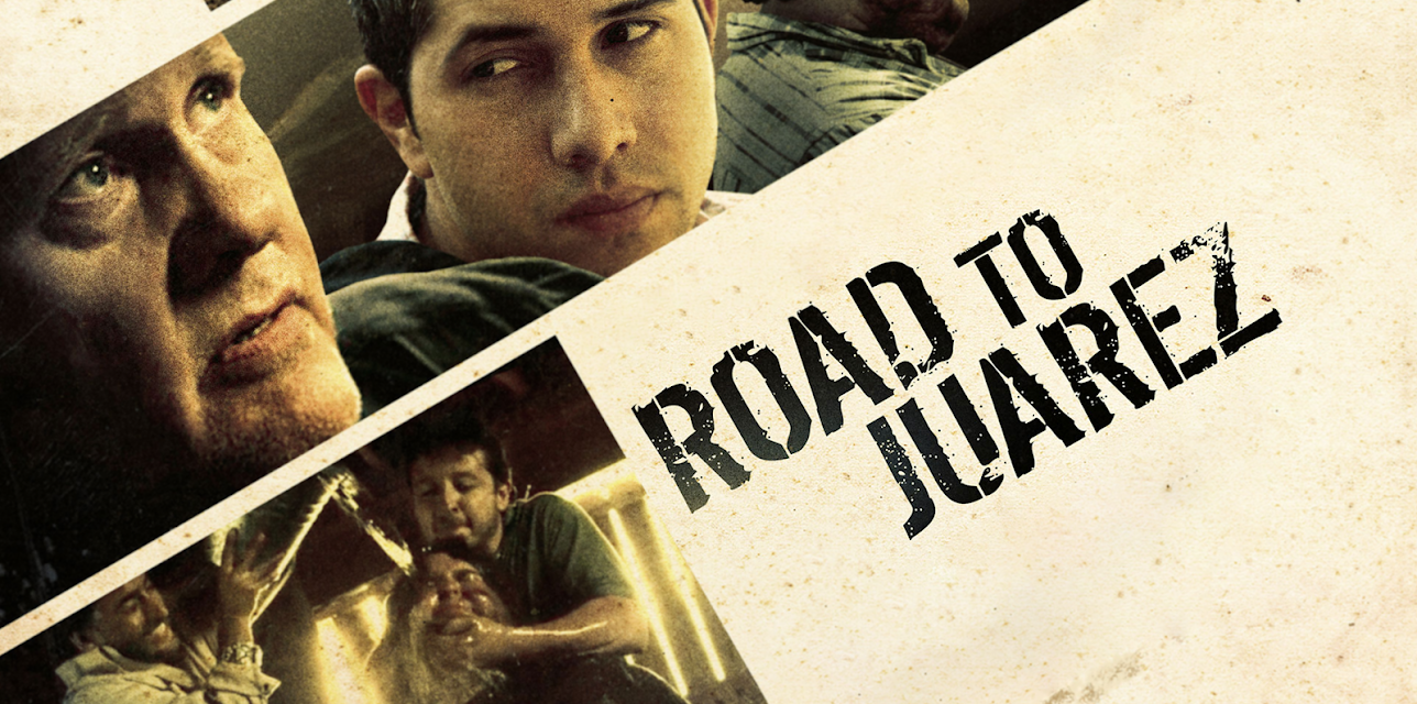 Road To Juarez (2013)