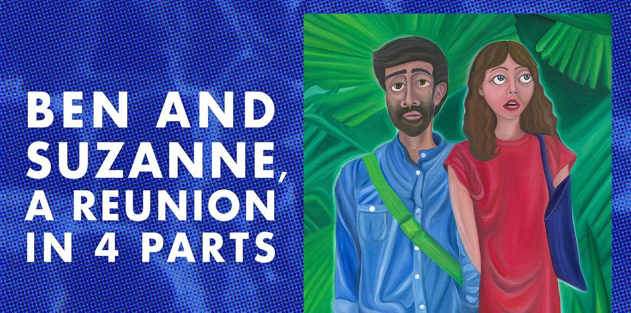 Ben and Suzanne, A Reunion in 4 Parts (2025)