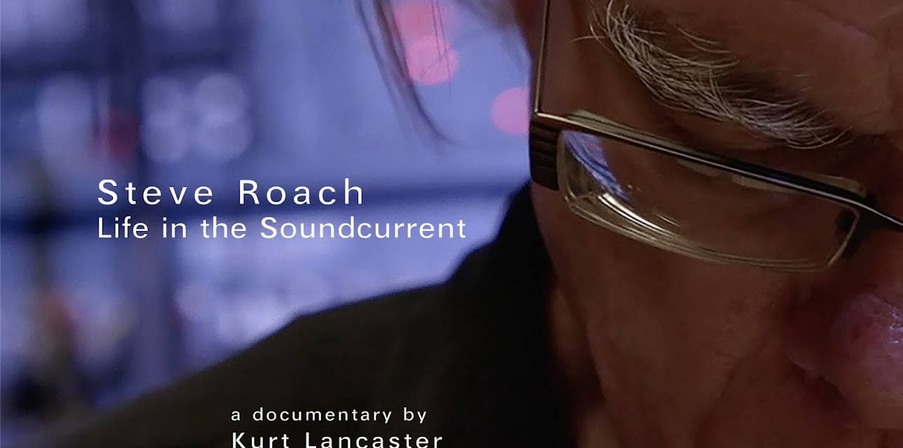 Steve Roach: Life in the Soundcurrent (2023)