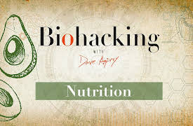 BioHacking: Nutrition: Fuel-up for Your Best Life