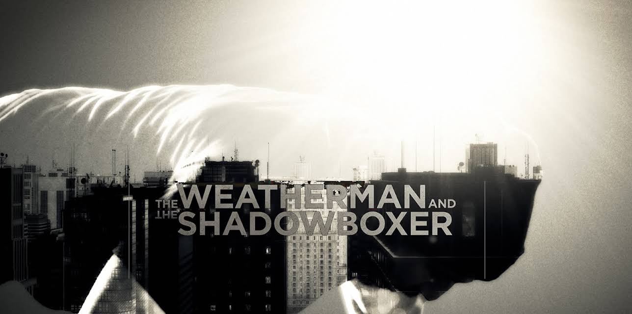 The Weatherman and the Shadowboxer (2015)