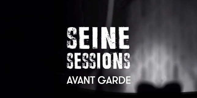 Seine Sessions: Avant Garde (2016)