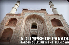 A Glimpse of Paradise Garden Culture in the Islamic World: India - The Splendour of the Mughals