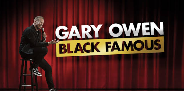 Gary Owen: Black Famous (2022)