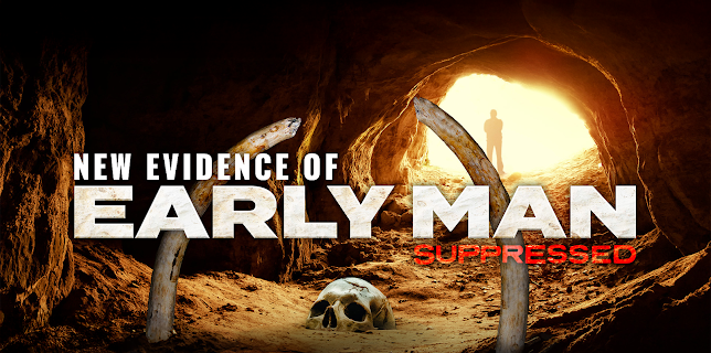 New Evidence of Early Man Suppressed (2012)
