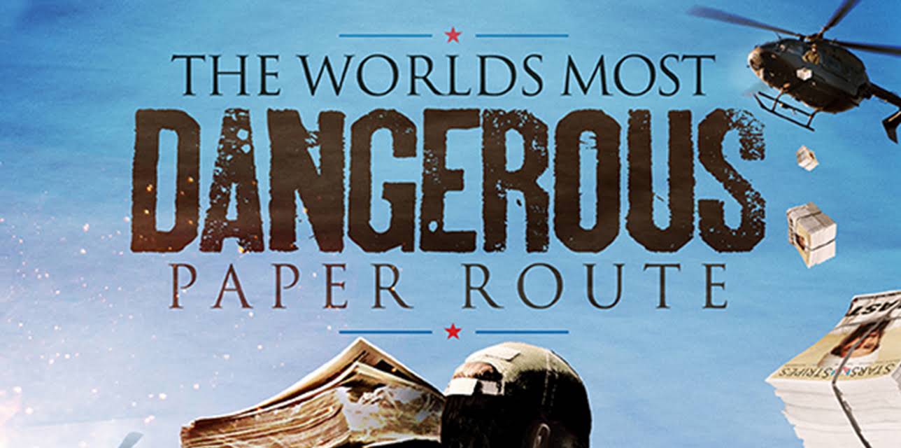 The World's Most Dangerous Paper Route (2018)