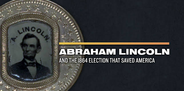 Abraham Lincoln and the 1864 Election That Saved America (2025)