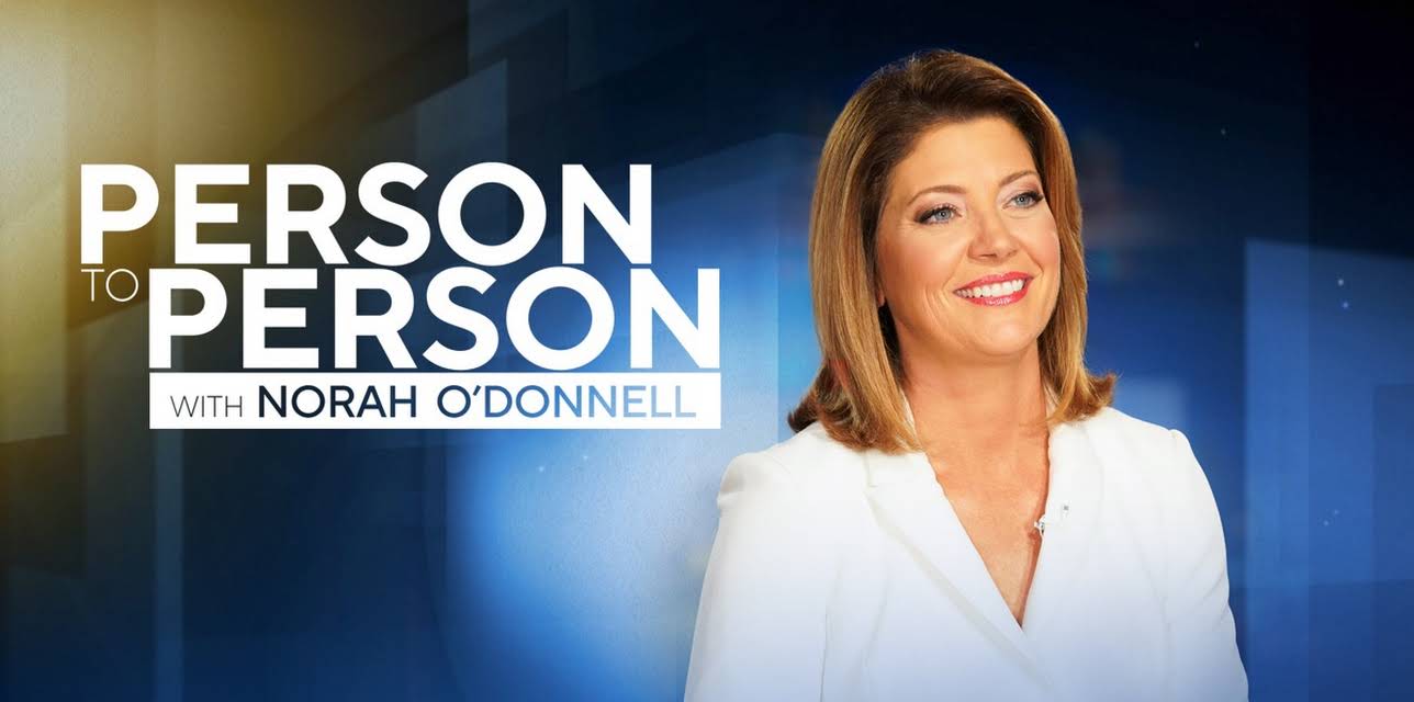 Person to Person with Norah O'Donnell