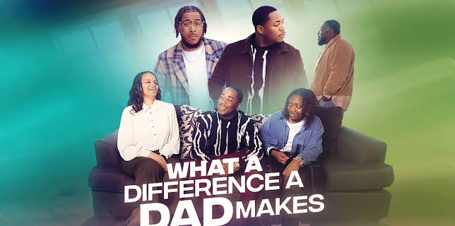 What A Difference A Dad Makes (2023)