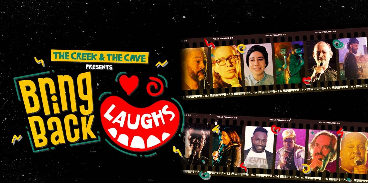 The Creek & The Cave present: Bring Back Laughs (2022)