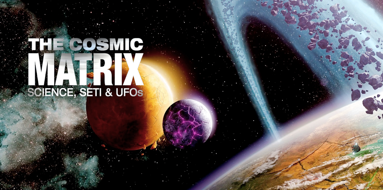 The Cosmic Matrix: Science, SETI & UFOs (2019)