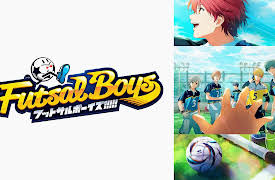 Futsal Boys!!!!!: Season 1: A Dream's Kickoff!
