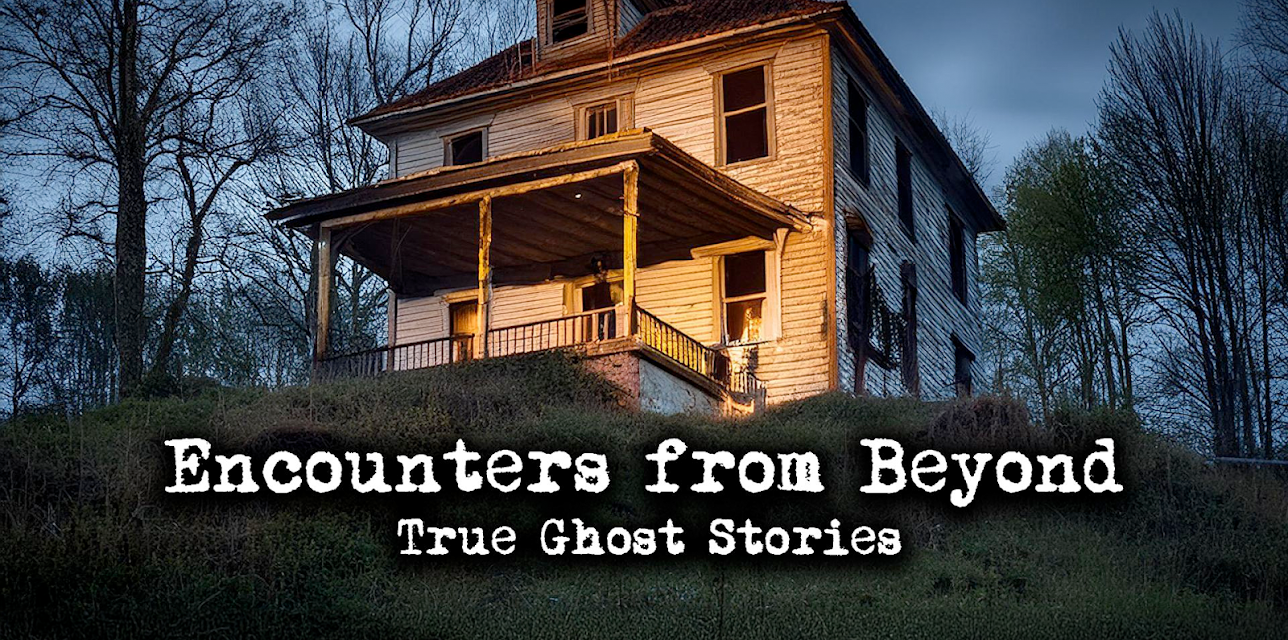 Encounters from Beyond: True Ghost Stories (2024)