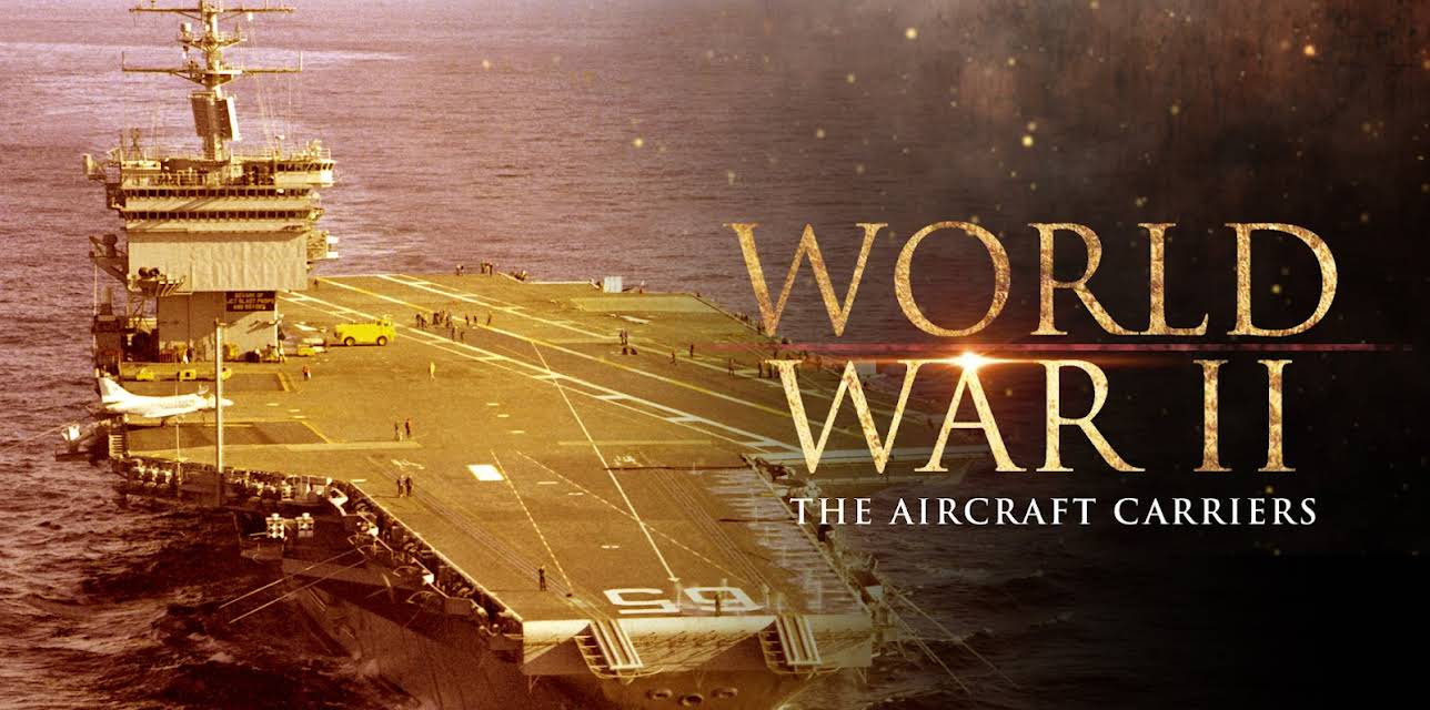 World War II: The Aircraft Carriers (1999)
