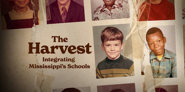 The Harvest: Integrating Mississippi's Schools (2023)