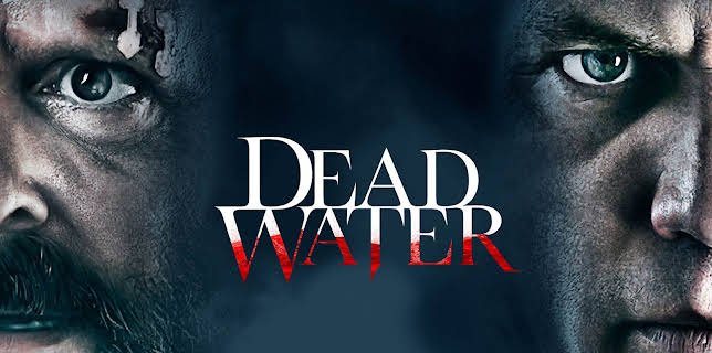 Dead Water (2019)