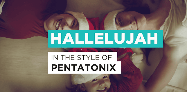 Hallelujah in the Style of Pentatonix (2016)