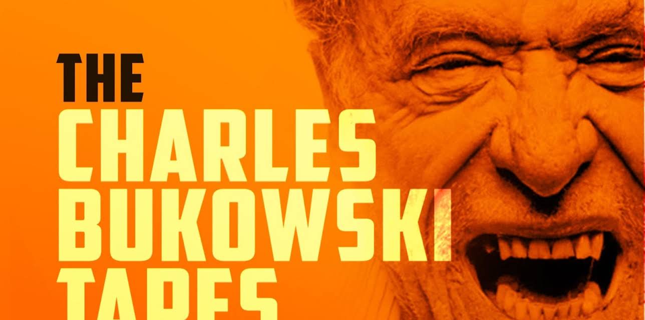 The Charles Bukowski Tapes