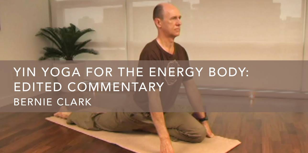 Yin Yoga for the Energy Body: Edited Commentary (2007)