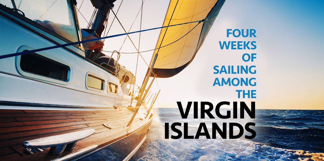 Four Weeks of Sailing Among the Virgin Islands (2022)