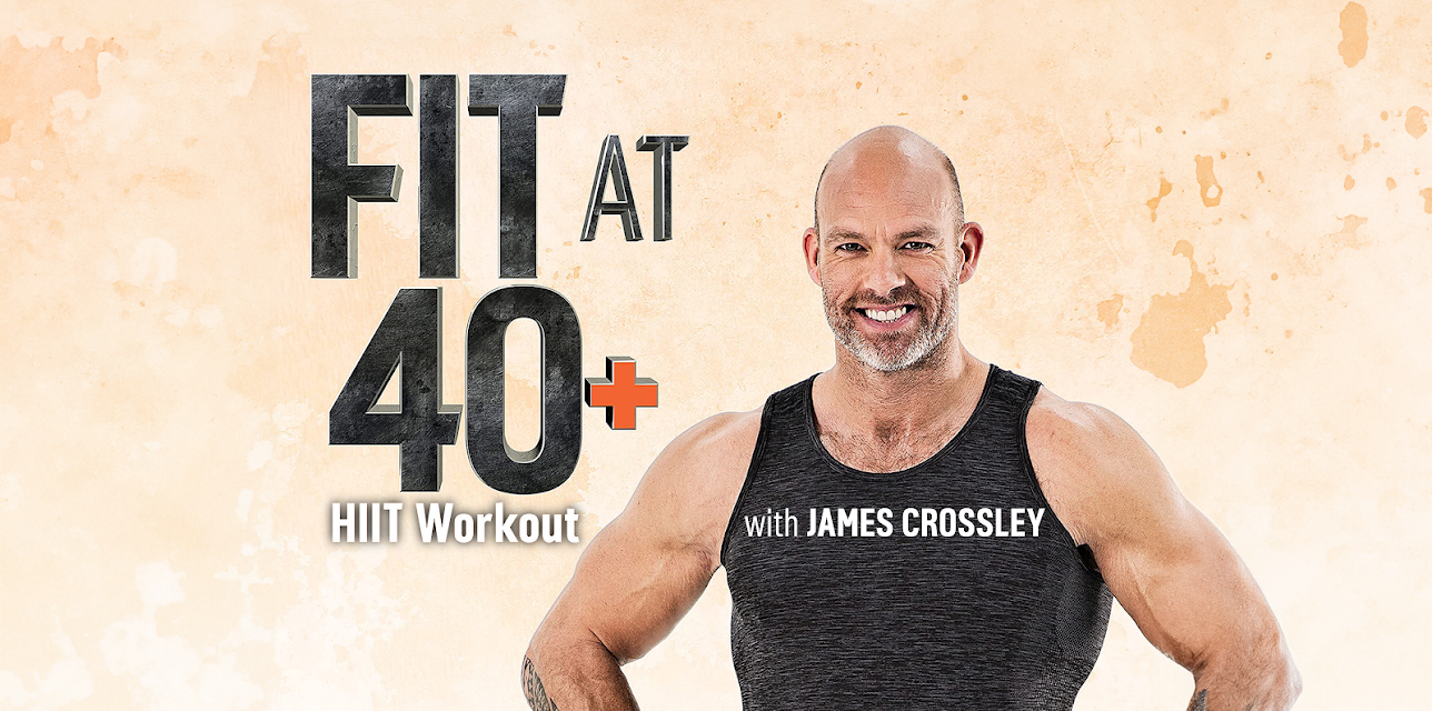 Fit at 40+ with James Crossley - HIIT Workout (2019)