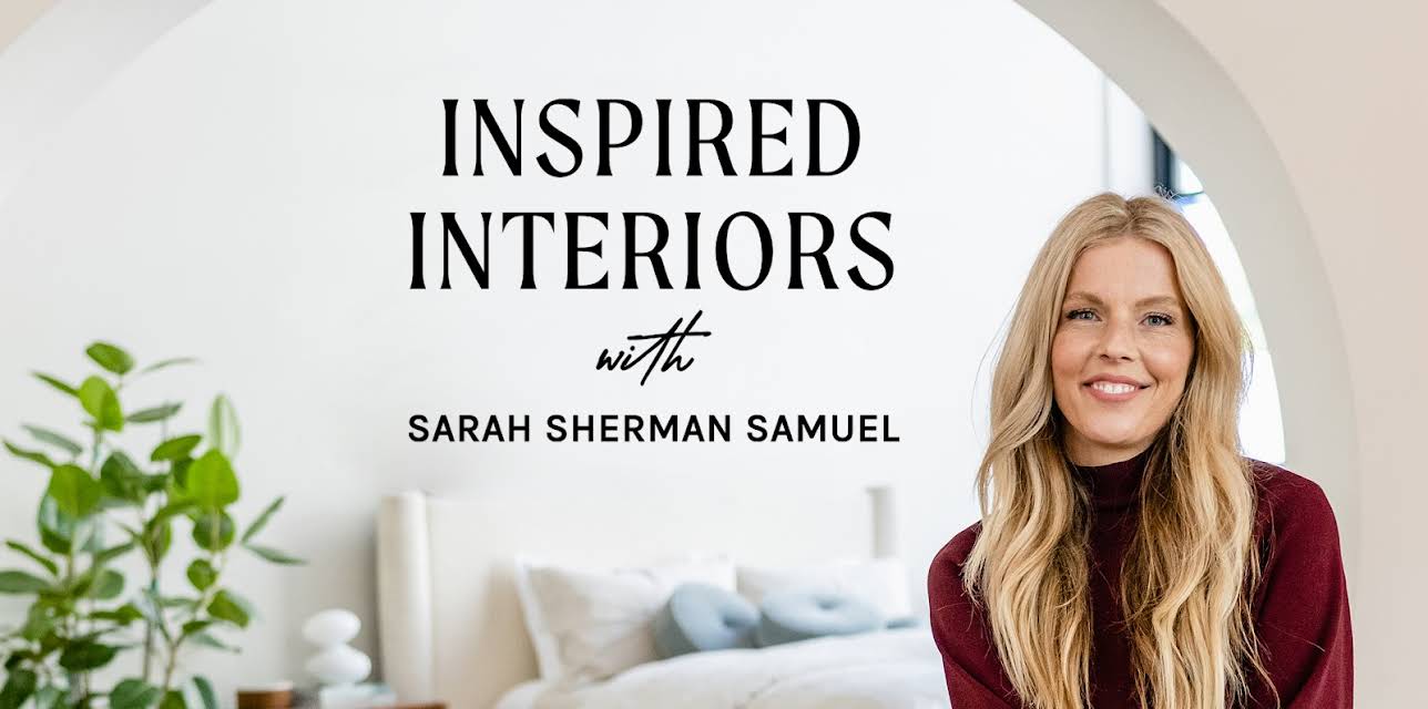 Inspired Interiors With Sarah Sherman Samuel