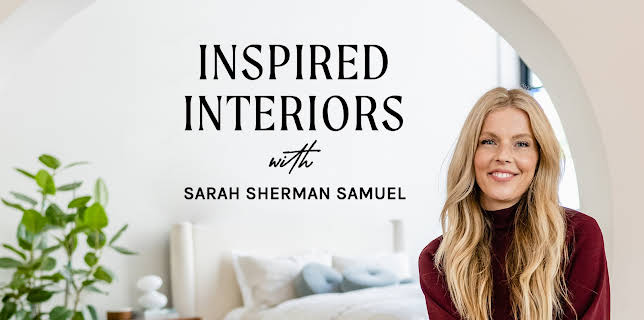 Inspired Interiors With Sarah Sherman Samuel
