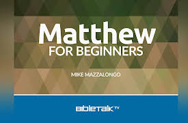 Matthew for Beginners: Introduction to Matthew's Gospel