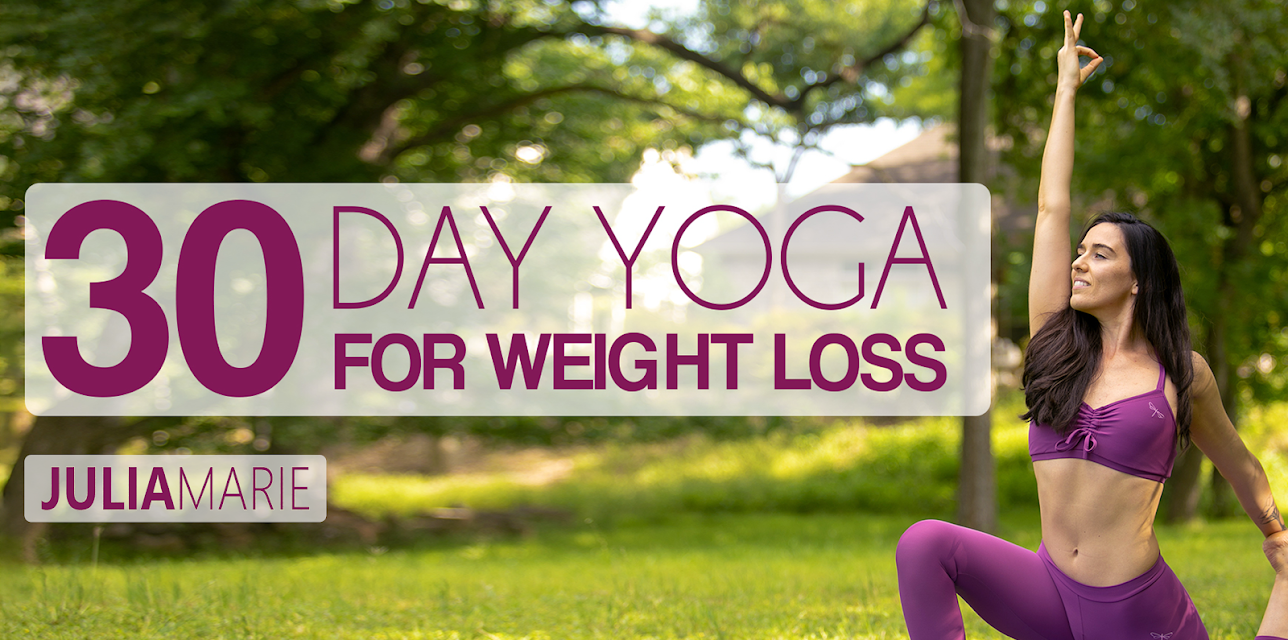30 Day Yoga For Weight Loss with Julia Marie