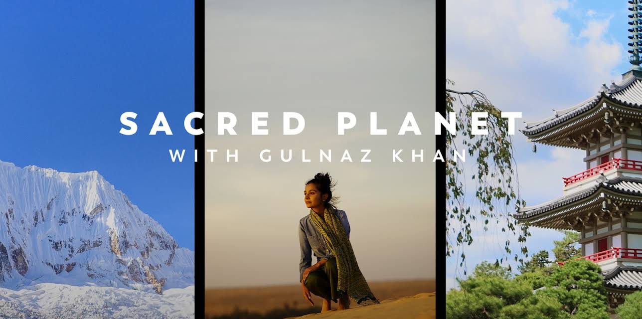 Sacred Planet with Gulnaz Khan, Season 1