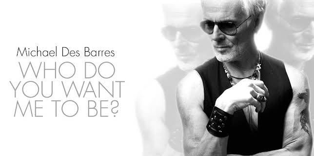 Michael Des Barres: Who Do You Want Me To Be? (2020)