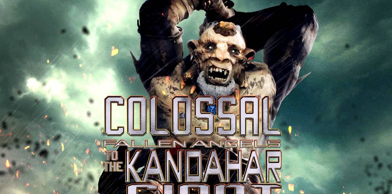 Colossal: Fallen Angels and the Giant of Kandahar (2025)