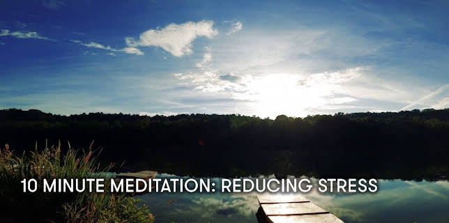 10 Minute Meditation: Reducing Stress (2023)