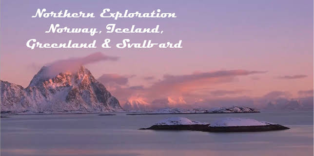 Northern Exploration - Norway, Iceland, Greenland & Svalbard (2023)