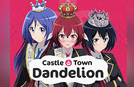 Castle Town Dandelion: "I Want to Be Popular" & "First Errand" & "Life as an Idol"