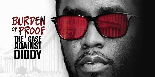 Burden of Proof: The Case Against Diddy