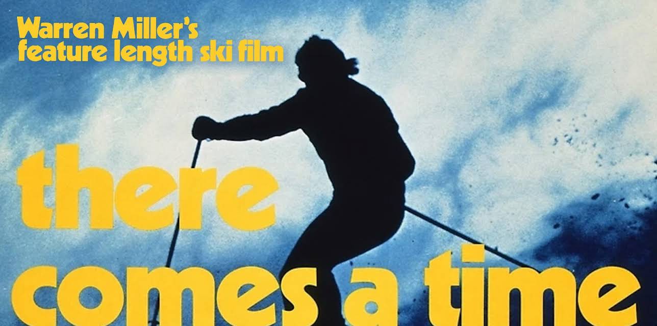 Warren Miller's There Comes a Time (1975)
