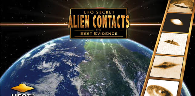 UFO Secret - Alien Contacts - The Best Evidence (2017)