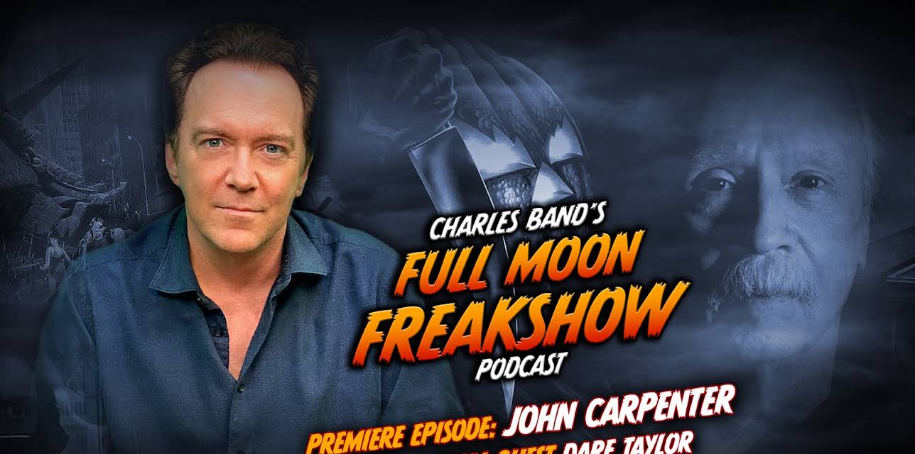 Charles Band’s Full Moon Freakshow Episode 1: With John Carpenter and special guest Dare Taylor (2022)