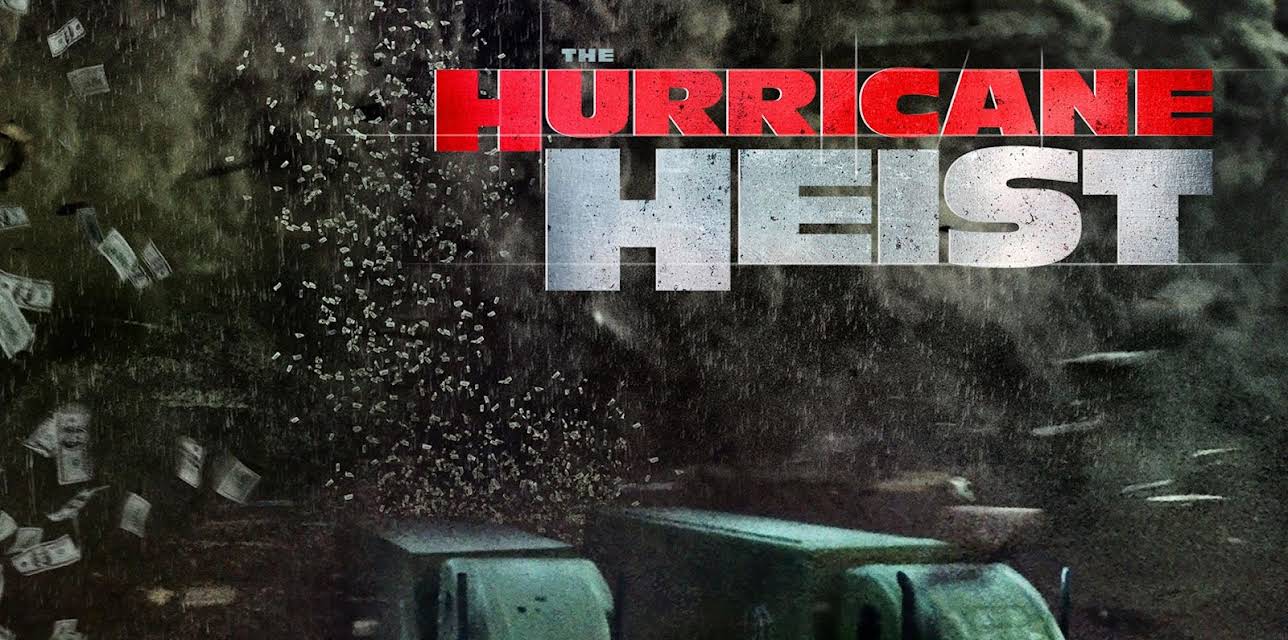 The Hurricane Heist (2018)