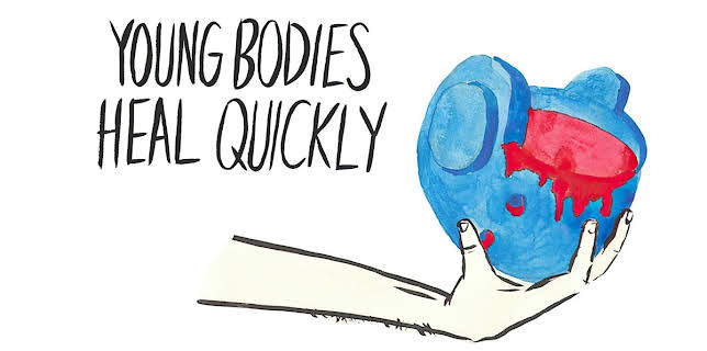 Young Bodies Heal Quickly (2015)