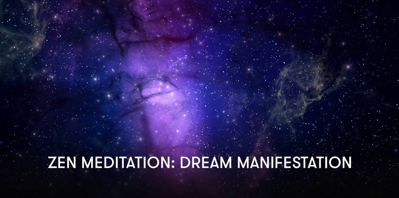 Zen Meditation: Dream Manifestation (2024)